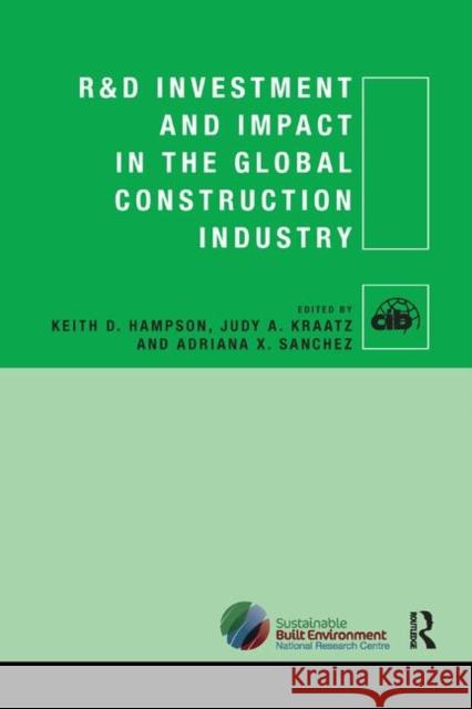 R&d Investment and Impact in the Global Construction Industry Hampson, Keith 9781138381360 Taylor and Francis