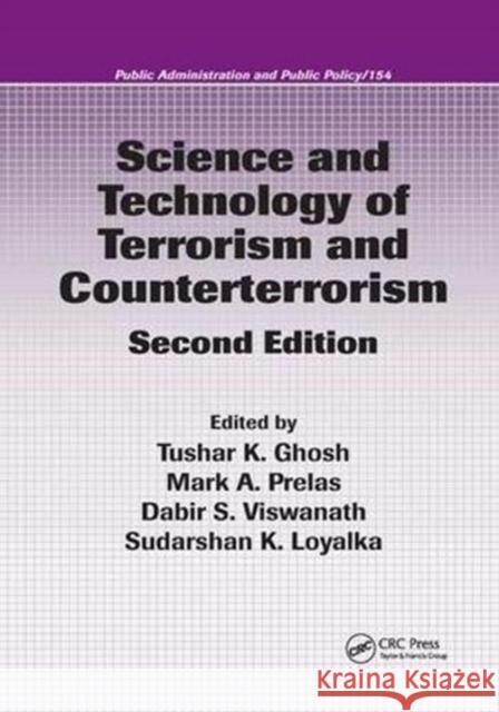 Science and Technology of Terrorism and Counterterrorism Thomas M. Haladyna, Thomas M. Haladyna, Tushar K. Ghosh (University of Missouri, Columbia, USA), Tushar K. Ghosh, Mark A 9781138381407