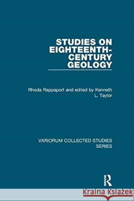 Studies on Eighteenth-Century Geology Rappaport, Rhoda 9781138382619 TAYLOR & FRANCIS