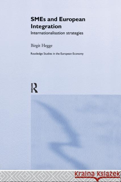 SME's and European Integration: Internationalisation Strategies Hegge, Birgit 9781138382671 Taylor and Francis