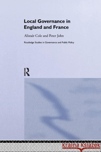 Local Governance in England and France Alistair Cole, Peter John 9781138384156 Taylor and Francis