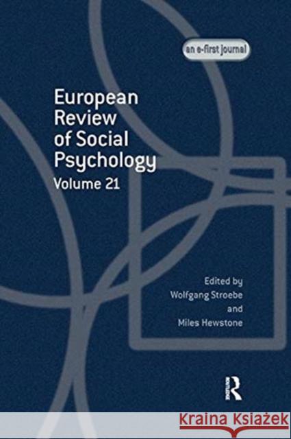 European Review of Social Psychology: Volume 21: A Special Issue of European Review of Social Psychology Hewstone, Miles 9781138384316