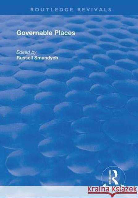 Governable Places: Readings on Governmentality and Crime Control Smandych, Russell 9781138385283