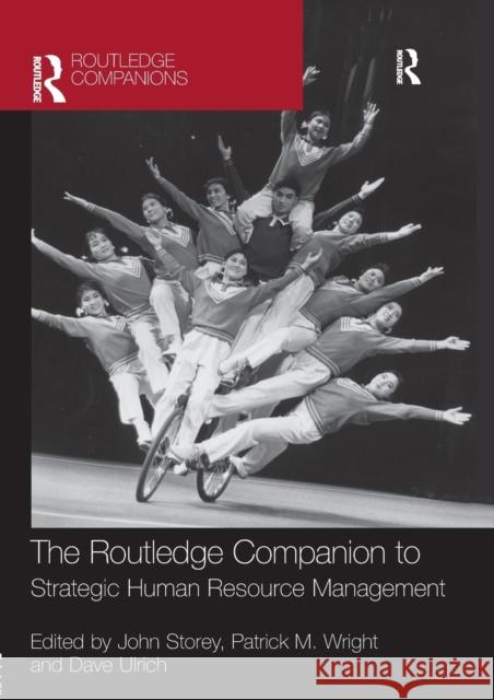 The Routledge Companion to Strategic Human Resource Management John Storey Patrick M. Wright David O. Ulrich 9781138386006