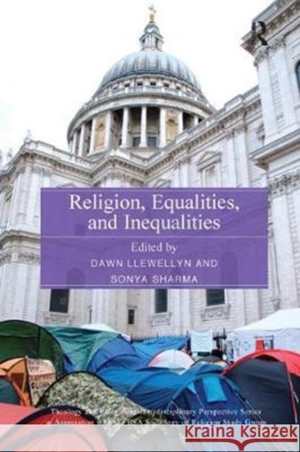 Religion, Equalities, and Inequalities Dawn Llewellyn Sonya Sharma 9781138386105 Routledge