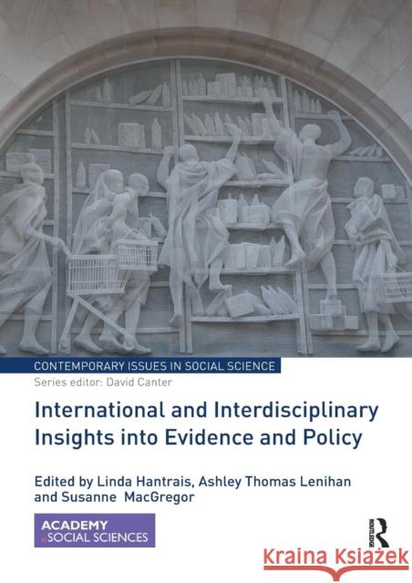 International and Interdisciplinary Insights Into Evidence and Policy Linda Hantrais Ashley Thomas Lenihan Susanne MacGregor 9781138392229