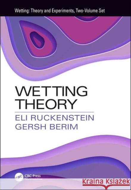 Wetting Theory Eli Ruckenstein Gersh Berim 9781138393301 CRC Press