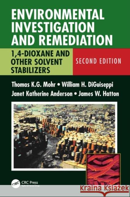 Environmental Investigation and Remediation: 1,4-Dioxane and Other Solvent Stabilizers Mohr, Thomas K. G. 9781138393967 CRC Press
