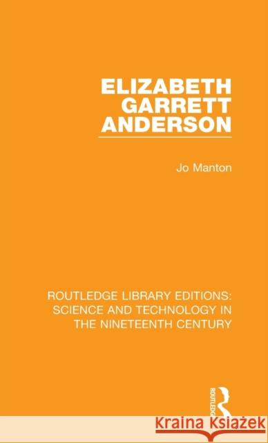 Elizabeth Garrett Anderson Jo Manton 9781138394100 Routledge