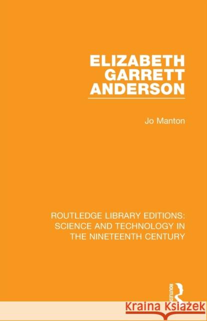 Elizabeth Garrett Anderson Jo Manton 9781138394117 Routledge