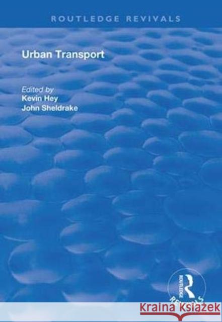 Urban Transport: A Century of Progress? Hey, Kevin 9781138394186