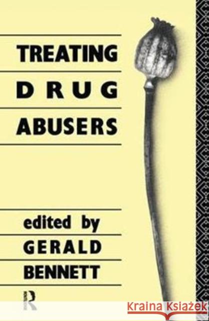 Treating Drug Abusers G. Bennett 9781138400955 Routledge