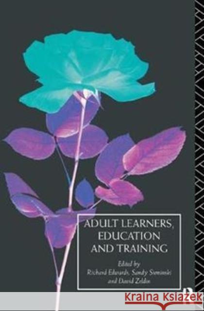 Adult Learners, Education and Training Richard Edwards 9781138401242 Routledge