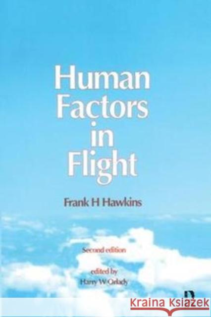 Human Factors in Flight Frank H. Hawkins, Harry W. Orlady 9781138401280