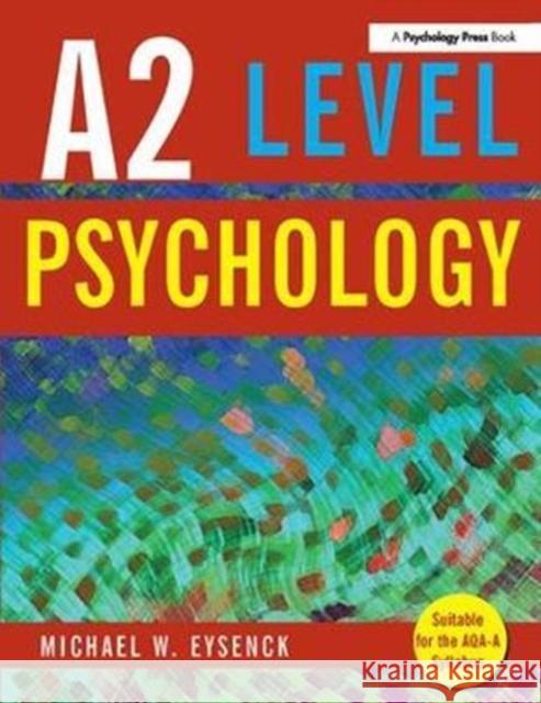A2 Level Psychology Michael W. Eysenck 9781138401648 Psychology Press