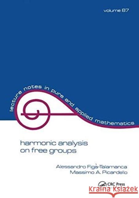 Harmonic Analysis on Free Groups Figa-Talamanca 9781138401815