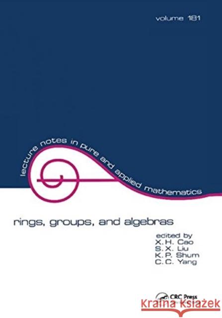 Rings, Groups, and Algebras X. Cao 9781138401990 CRC Press