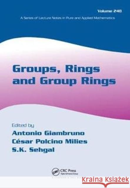 Groups, Rings and Group Rings Antonio Giambruno 9781138402034