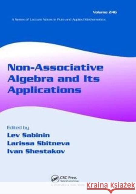 Non-Associative Algebra and Its Applications Lev Sabinin 9781138402065 CRC Press