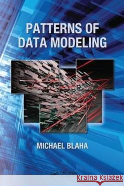 Patterns of Data Modeling Michael Blaha 9781138402232 CRC Press