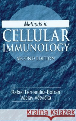 METHODS IN CELLULAR IMMUNOLOGY 2ND FERNANDEZ-BOTRAN 9781138402294 TAYLOR & FRANCIS