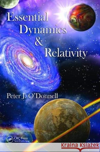 Essential Dynamics and Relativity Peter J. O'Donnell 9781138404182 Taylor and Francis