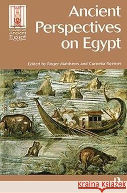 Ancient Perspectives on Egypt Roger Matthews 9781138404502