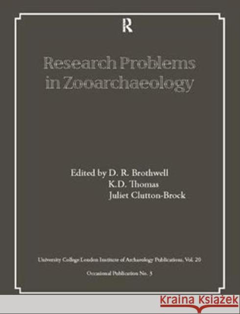 Research Problems in Zooarchaeology D. R. Brothwell 9781138404793