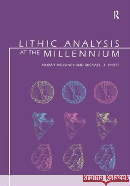 Lithic Analysis at the Millennium  9781138405066 Taylor and Francis