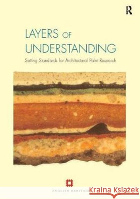 Layers of Understanding: Setting Standards for Architectural Paint Research Hughes, Helen 9781138405301