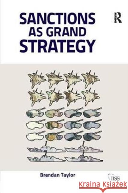 Sanctions as Grand Strategy Brendan Taylor 9781138405608 Routledge