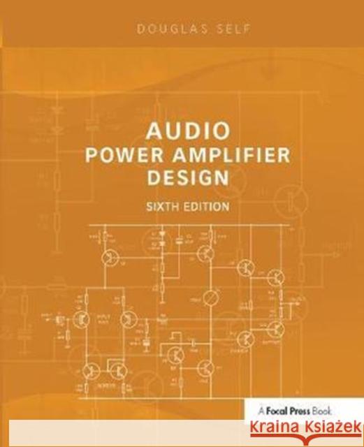 Audio Power Amplifier Design Douglas Self 9781138406605