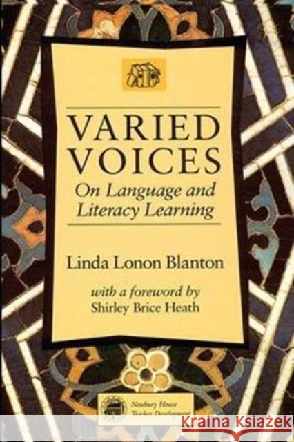 Varied Voices: On Language and Literacy Learning Linda Lonon Blanton 9781138406834 Routledge