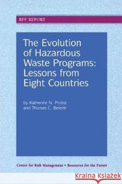 The Evolution of Hazardous Waste Programs Probst, Katherine N. 9781138407107