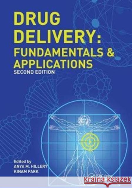 Drug Delivery: Fundamentals and Applications, Second Edition Hillery, Anya 9781138407367