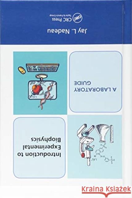 Introduction to Experimental Biophysics - A Laboratory Guide Jay L. Nadeau 9781138407381 Taylor and Francis
