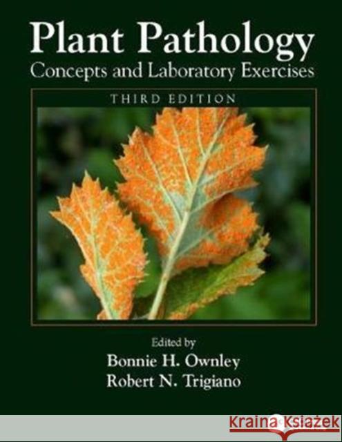 Plant Pathology Concepts and Laboratory Exercises Ownley, Bonnie H. 9781138407602 Taylor and Francis