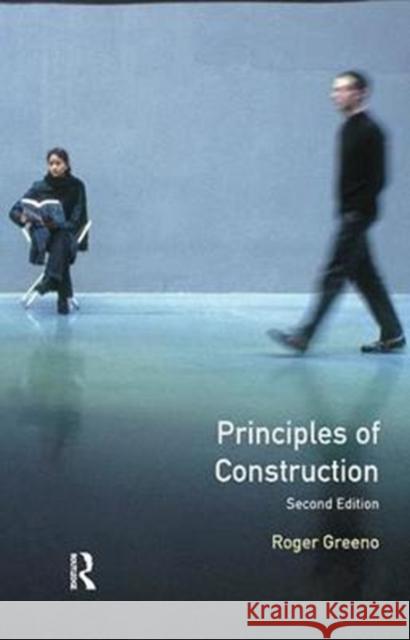 Principles of Construction Roger Greeno 9781138408814 Routledge