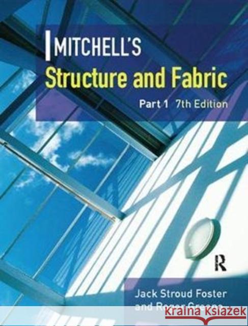 Mitchell's Structure & Fabric Part 1 J. S. Foster 9781138408821 Routledge