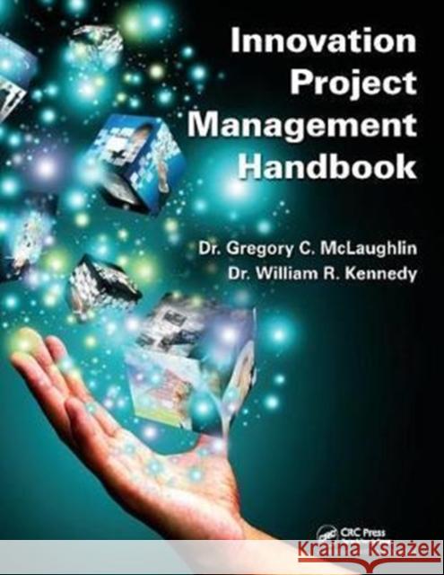 Innovation Project Management Handbook Dr Gregory C. McLaughlin 9781138409347 Productivity Press