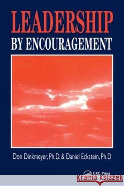 Leadership by Encouragement Don Dinkmeyer 9781138409767 Taylor and Francis
