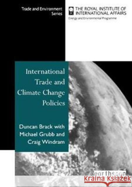 International Trade and Climate Change Policies Duncan Brack 9781138411340