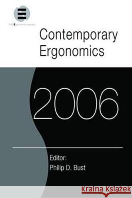 Contemporary Ergonomics 2006: Proceedings of the International Conference on Contemporary Ergonomics (Ce2006), 4-6 April 2006, Cambridge, UK Philip D. Bust 9781138411524 Taylor & Francis