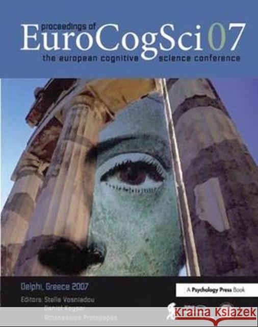 Proceedings of the European Cognitive Science Conference 2007 Stella Vosniadou 9781138411616 Taylor & Francis