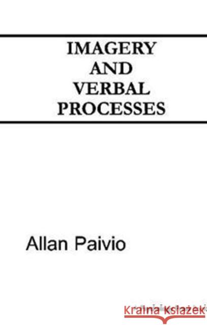Imagery and Verbal Processes A. Paivio 9781138411623 Psychology Press