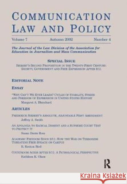 Siebert's Second Proposition in the Twenty-First Century: Society, Government and Free Expression After 9/11: A Special Issue of Communication Law and W. Wat Hopkins 9781138412118 Routledge