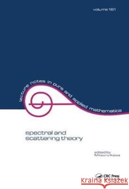 Spectral and Scattering Theory Mitsuru Ikawa 9781138413207 CRC Press