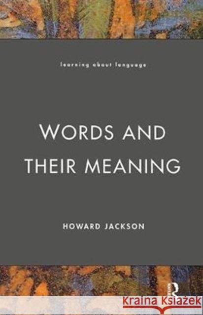 Words and Their Meaning Howard Jackson 9781138413917