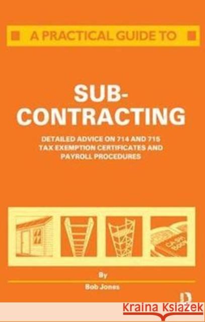 A Practical Guide to Subcontracting R. Jones 9781138414464 Routledge