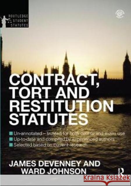 Contract, Tort and Restitution Statutes 2012-2013 James Devenney 9781138414631 Routledge